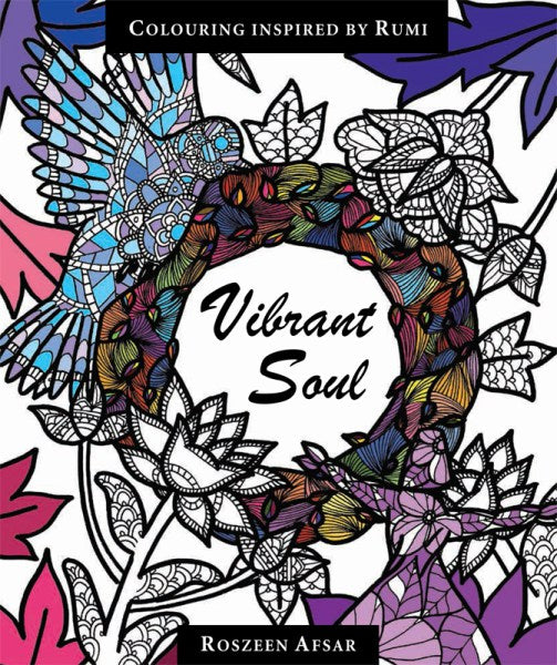 Vibrant Soul : Colouring Inspired by Rumi
