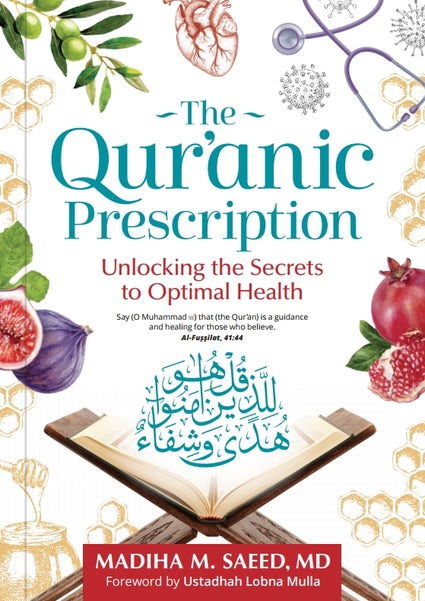 The Quranic Prescription: Unlocking the Secrets of Optimal Health