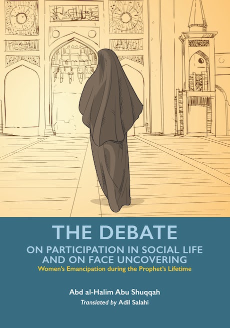 The Debate on Participation in Social Life and on Face Uncovering (Vol 5)