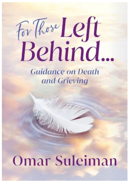 For Those Left Behind: Guidance on Death and Grieving