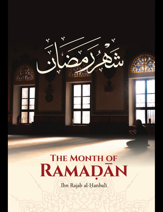 The Month of Ramadan (Ibn Rajab al-Hanbali)