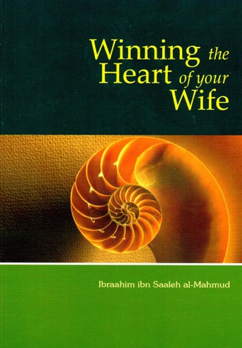 Winning the Heart of Your Wife