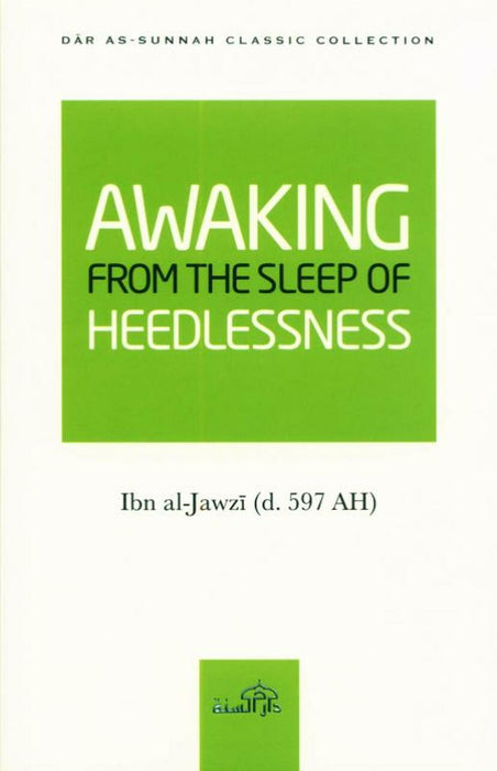 Awaking from the Sleep of Heedlessness