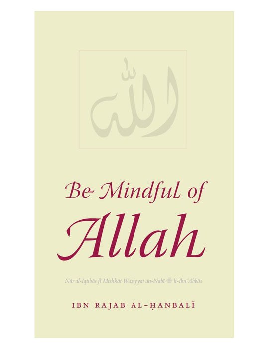 Be Mindful of Allah