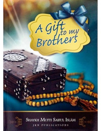 A Gift to my Brothers