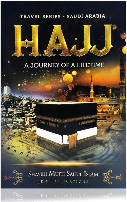 Hajj - A Journey of a Lifetime