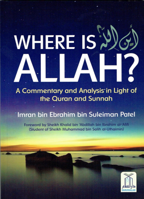 Where is Allah? A Commentary and Analysis.......