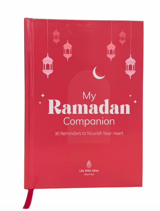 My Ramadan Companion - 30 Reminders to Nourish Your Heart