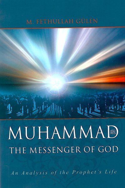 Muhammad - The Messenger of God