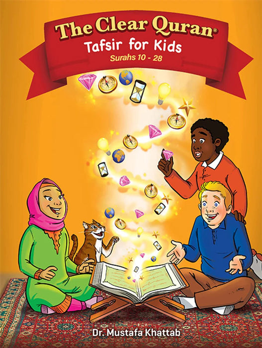 The Clear Quran for Kids with Arabic Text (Surah 10 - 28)