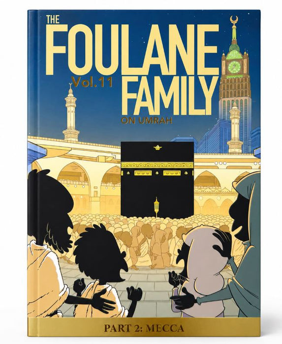 Foulane Volume 11: On Umrah Part 2: Makkah