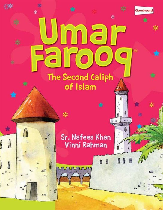 The Story of Umar Farooq - The Second Caliph of Islam