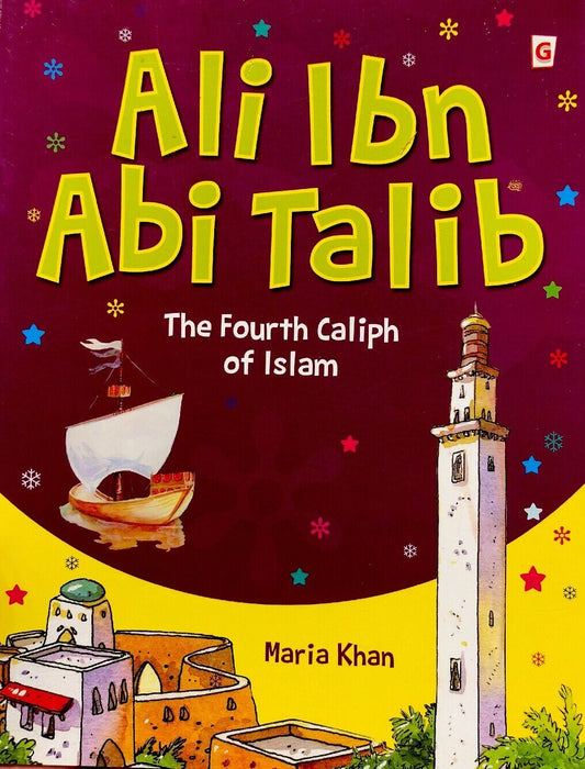 Ali ibn abi Talib - The Fourth Caliph of Islam
