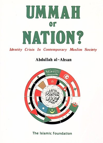 Ummah or Nation? Identity Crisis in Contemporary Muslim Society (PB)
