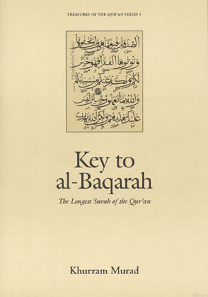 Key to al-Baqarah: The Longest Surah of the Qur’an