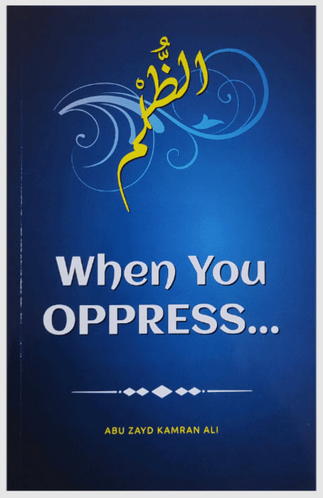 When You Oppress...