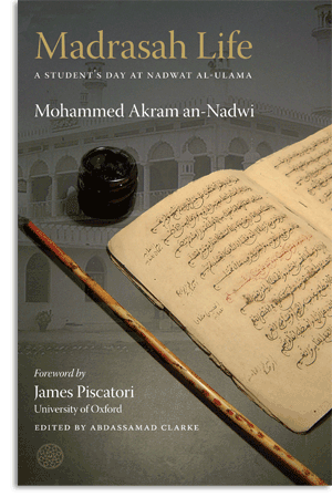 Madrasah Life: Student's Day at Nadwat Al-Ulama