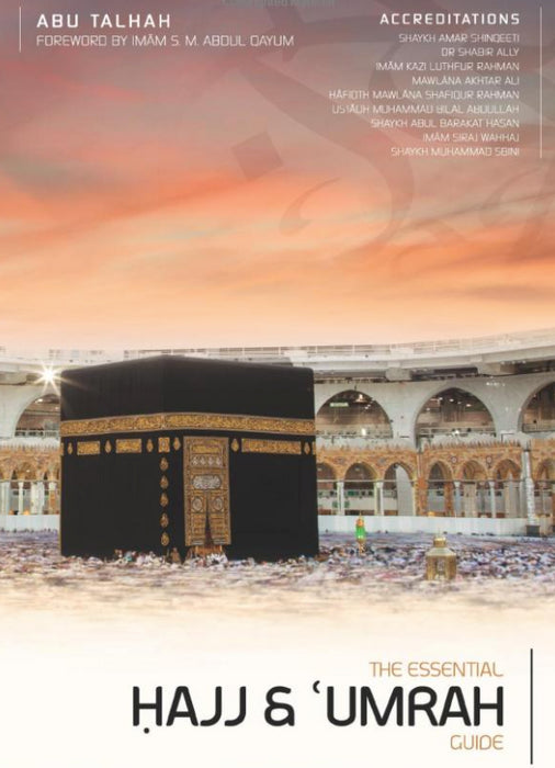 The Essential Hajj &amp; Umrah Guide