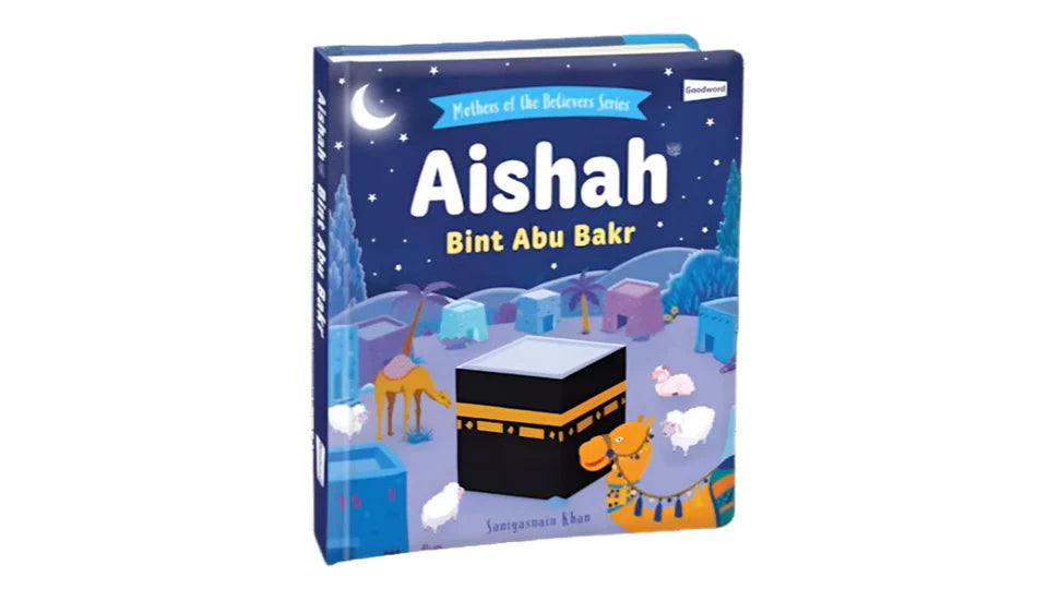 Aishah Bint Abu Bakr (BOARD BOOK)