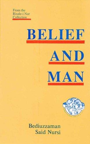 Belief and Man (from the Risale-i Nur Collection)