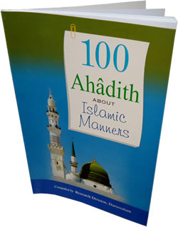 100 Ahadith About Islamic Manners