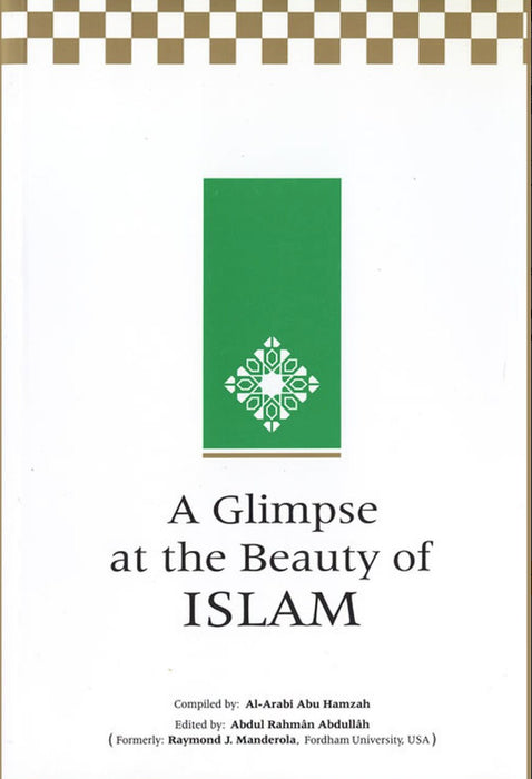 A Glimpse at the Beauty of Islam