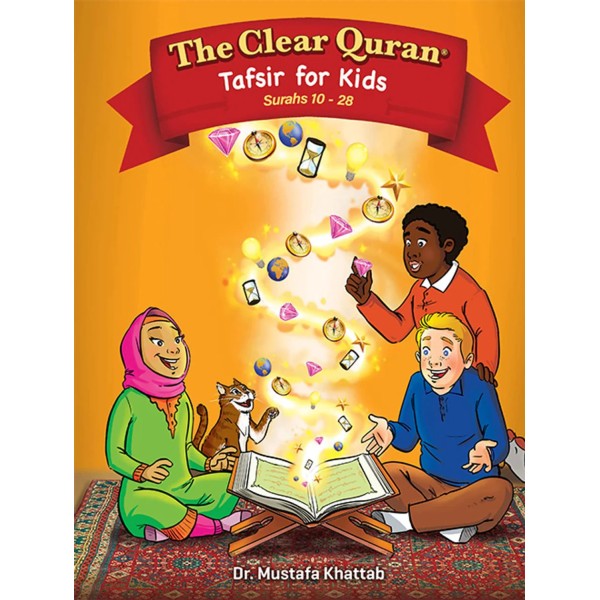 The Clear Quran for Kids with Arabic Text (Surah 10 - 28)	