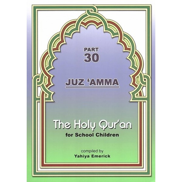 Part 30- Juz 'Amma - The Holy Qur'an for School Children