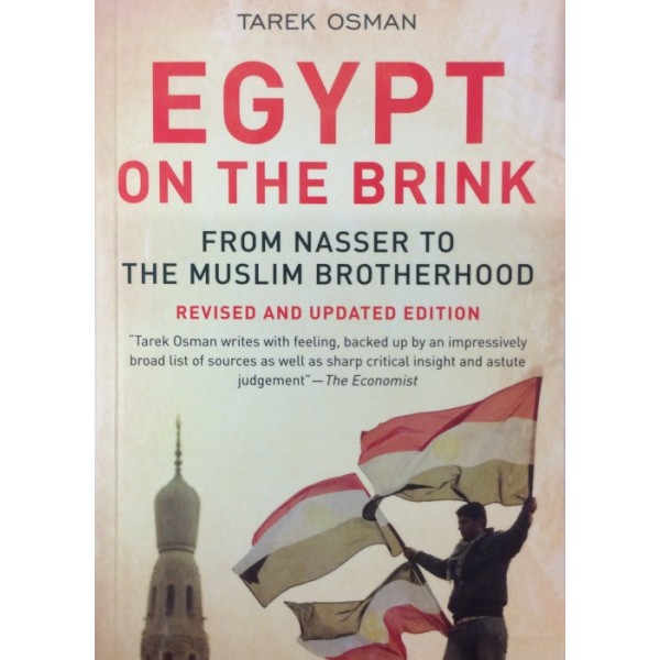 Egypt on the Brink : From Nasser to The Muslim Brotherhood