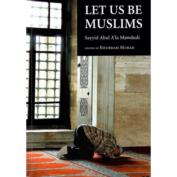 Let us be Muslims