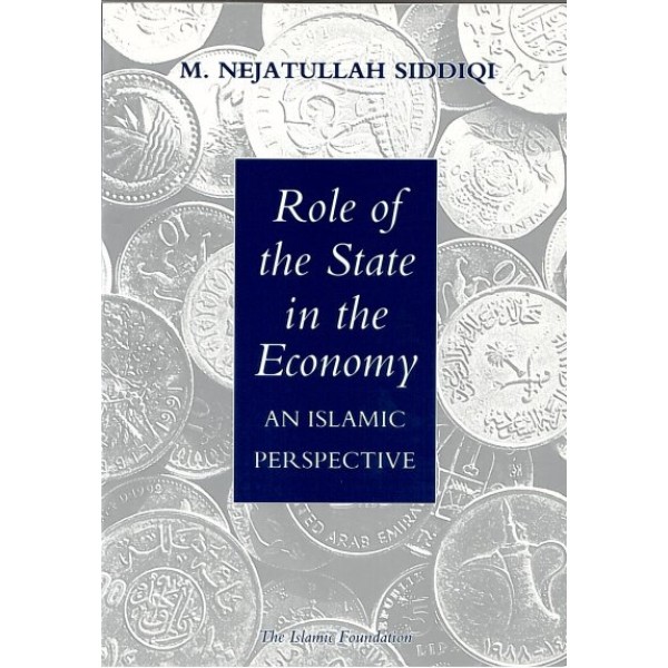 Role of the State in the Economy: An Islamic Perspective