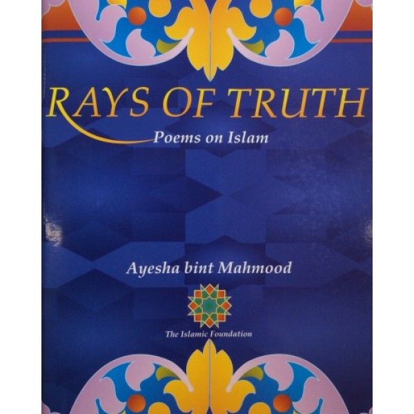 Rays of Truth: Poems on Islam