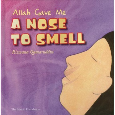 Allah Gave Me A Nose To Smell
