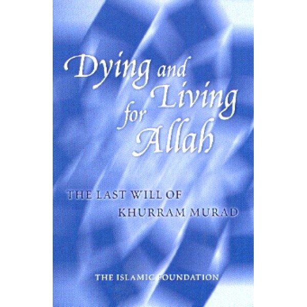 Dying and Living for Allah