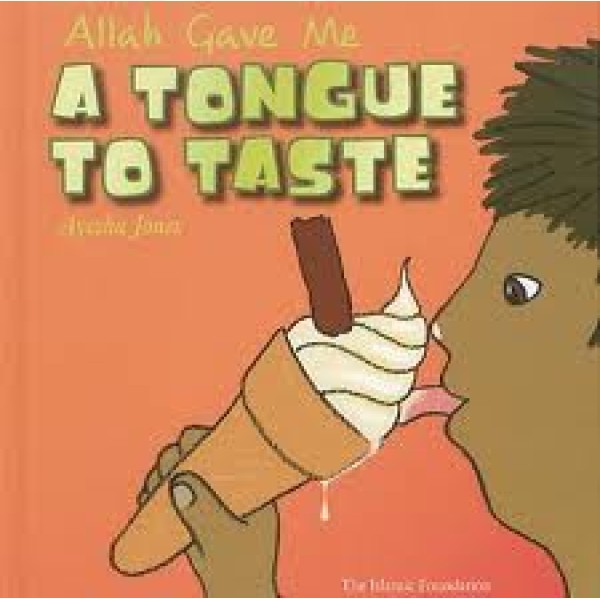 Allah Gave Me A Tongue To Taste