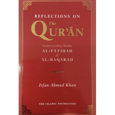 Reflections on the Qur'an: Understanding Surahs Al-Fatihah and Al-Baqarah