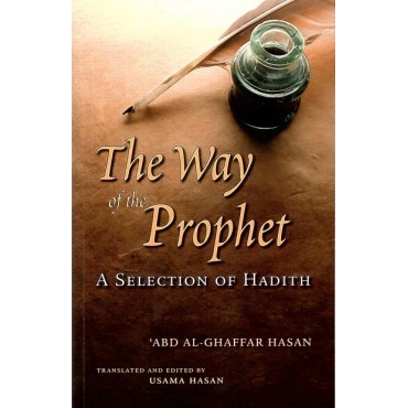 The way of the Prophet, A selection of Hadith
