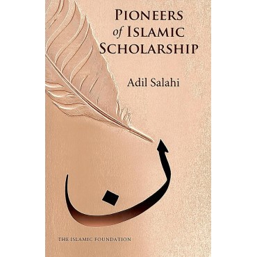 Pioneers of Islamic Scholarship