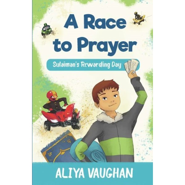 A Race to Prayer - Sulaiman's Rewarding Day