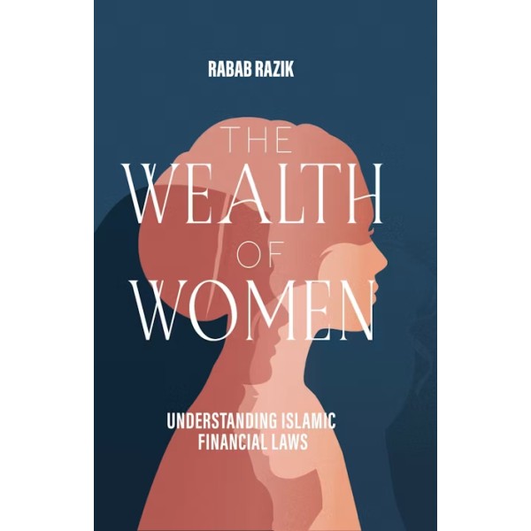 The Wealth of Women - Understanding Islamic Financial Laws