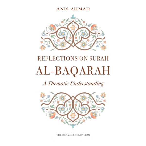 Reflections on Surah Al-Baqarah A Thematic Commentary