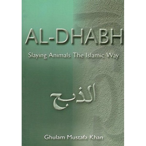 Al-Dhabh: Slaying Animals the Islamic Way