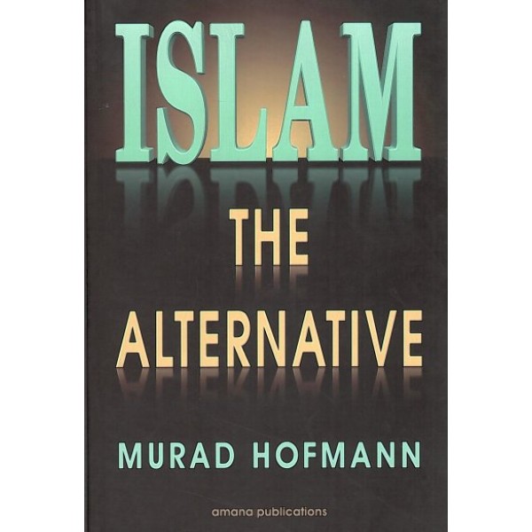 Islam the Alternative
