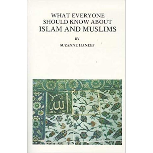 What Everyone should know about Islam and Muslims