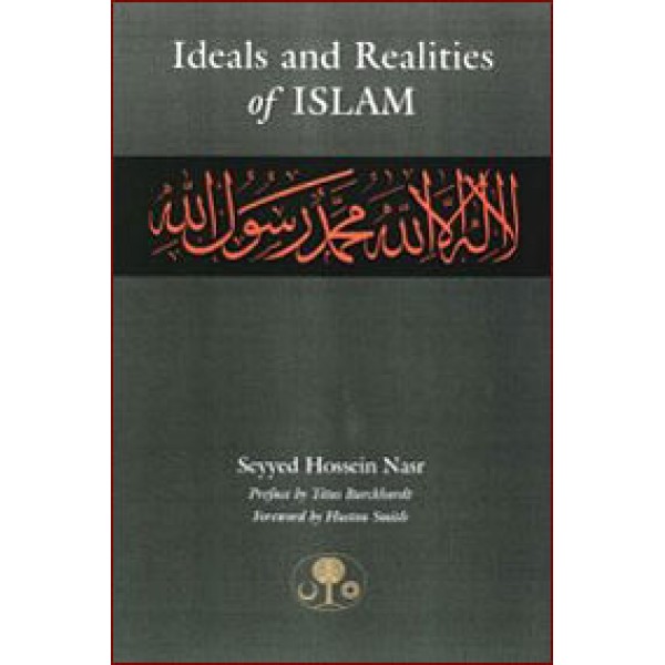 Ideals and Realities of Islam