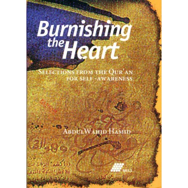 Burnishing the Heart - selections from the Quran for self renewal