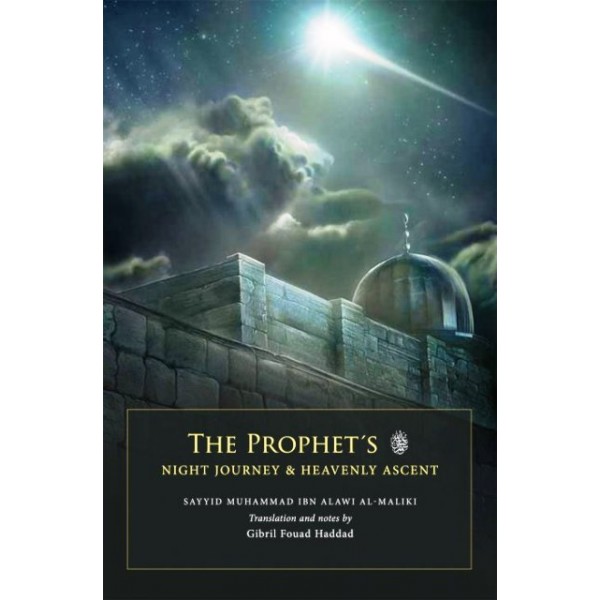 The Prophets Night Journey and Heavenly Ascent