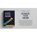 Elevate Your Salah