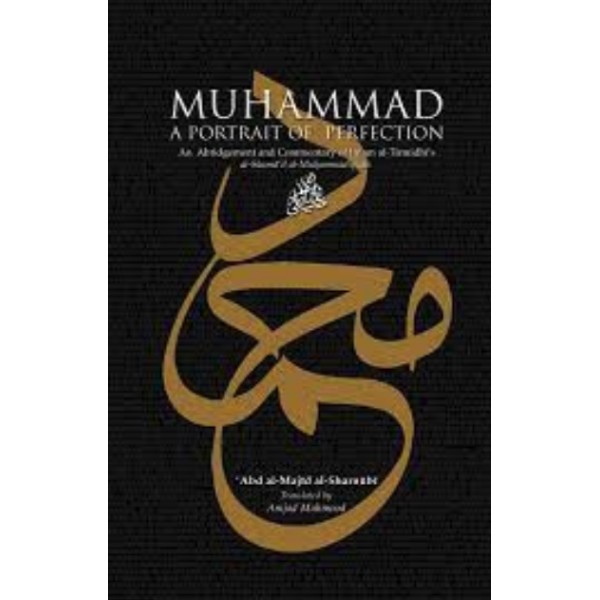 Muhammad - A Portrait of Perfection