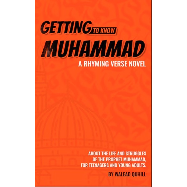 Getting to Know Muhammad - A Rhyming Verse Novel
